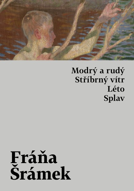 Modrý a rudý. Stříbrný vítr. Léto. Splav