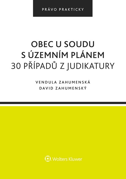 Obec u soudu s územním plánem. 30 případů z judikatury