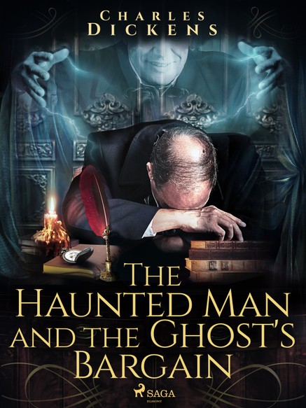 The Haunted Man and the Ghost\'s Bargain