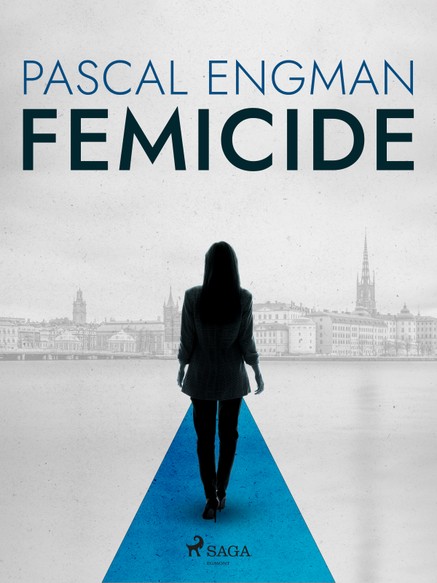 Femicide: the new shocking Scandinavian thriller (Vanessa Frank, 1)