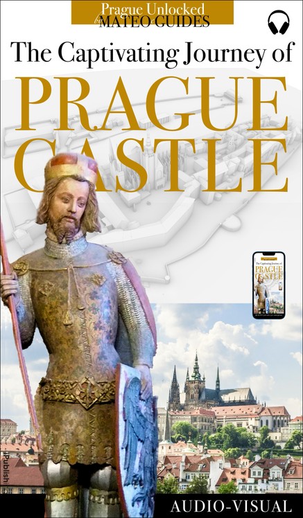 Discover Prague Castle - Tales of Kings, Builders, Artists & Saints (+ Audio)