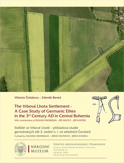 The Vrbová Lhota Settlement – a Case Study of Germanic Elites in the 3rd Century AD in Central Bohemia 