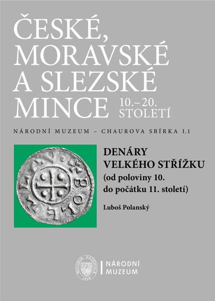 Denáry velkého střížku (od poloviny 10. do poloviny 11. století)