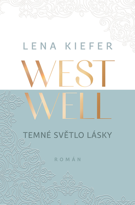 Westwell: Temné světlo lásky