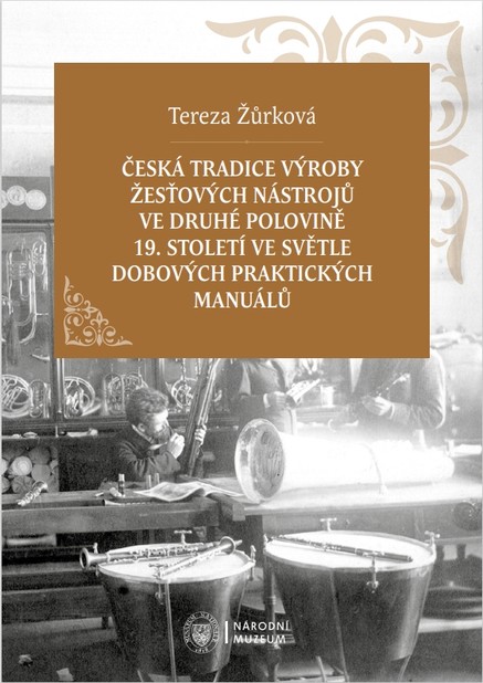 Česká tradice výroby žesťových nástrojů ve druhé polovině 19. století ve světle dobových praktických manuálů