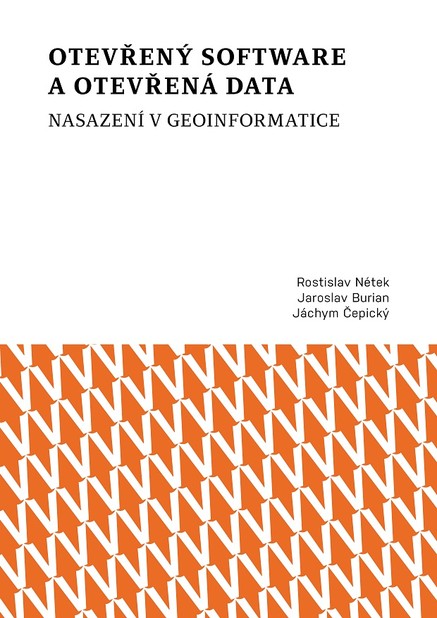 Otevřený software a otevřená data – nasazení v geoinformatice
