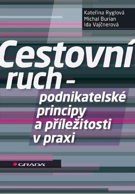 Cestovní ruch - podnikatelské principy a příležitosti v praxi