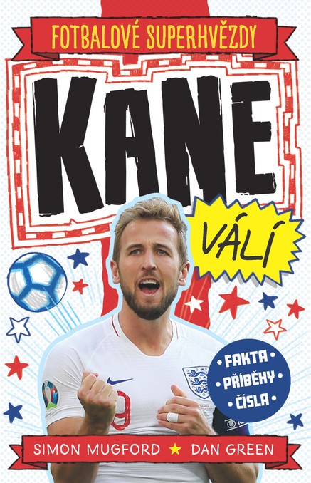 Kane. Fotbalové superhvězdy