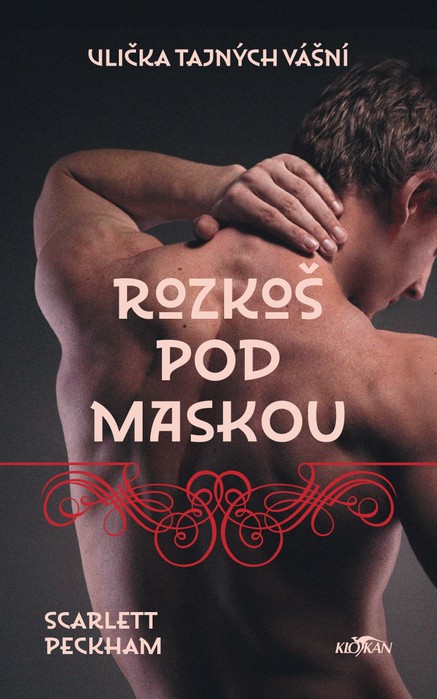 Ulička tajných vášní - Rozkoš pod maskou