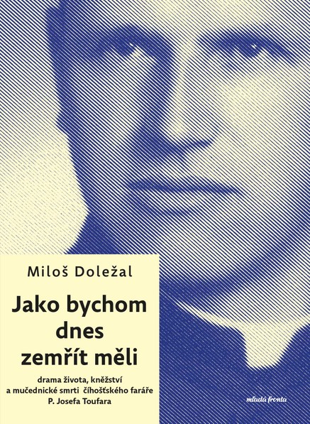Jako bychom dnes zemřít měli