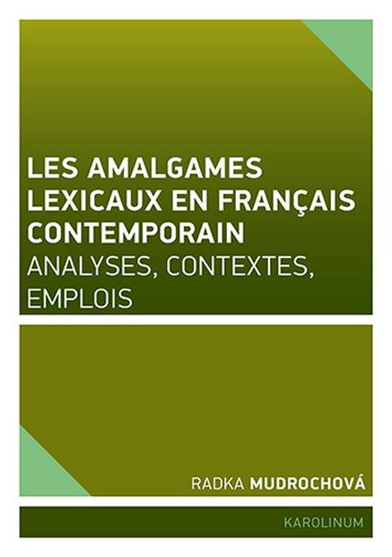 Les amalgames lexicaux en français contemporain