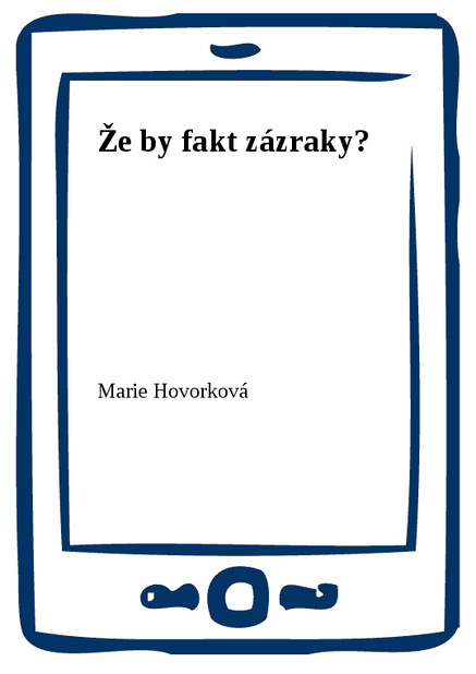 Že by fakt zázraky?