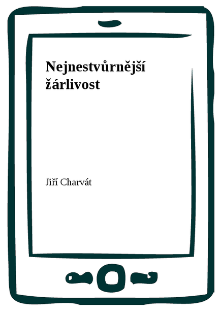 Nejnestvůrnější žárlivost