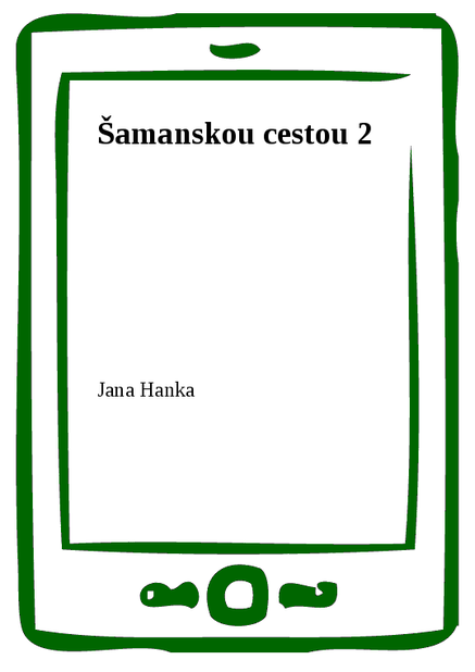 Šamanskou cestou 2