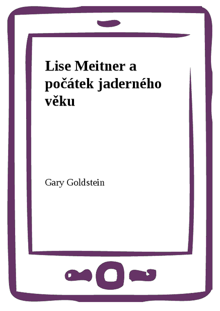 Lise Meitner a počátek jaderného věku