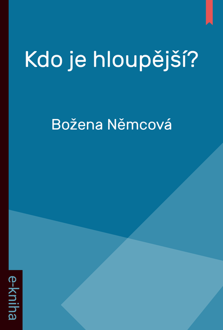 Kdo je hloupější?