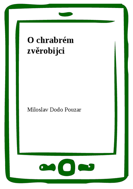 O chrabrém zvěrobijci