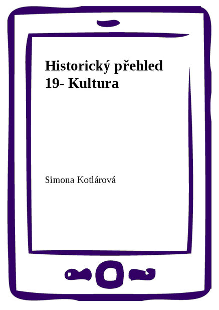 Historický přehled 19- Kultura