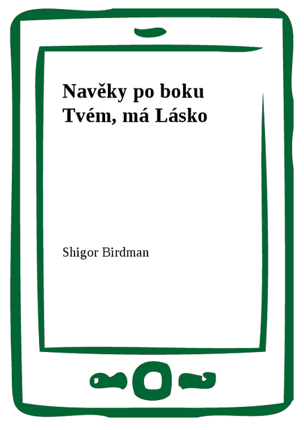 Navěky po boku Tvém, má Lásko