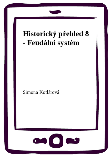 Historický přehled 8 - Feudální systém