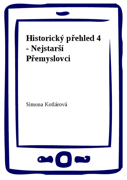 Historický přehled 4 - Nejstarší Přemyslovci