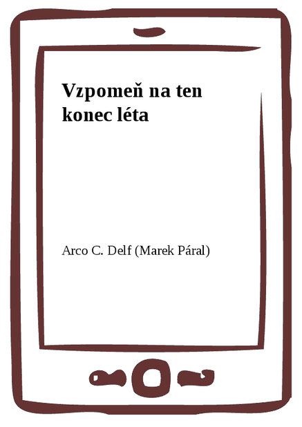 Vzpomeň na ten konec léta