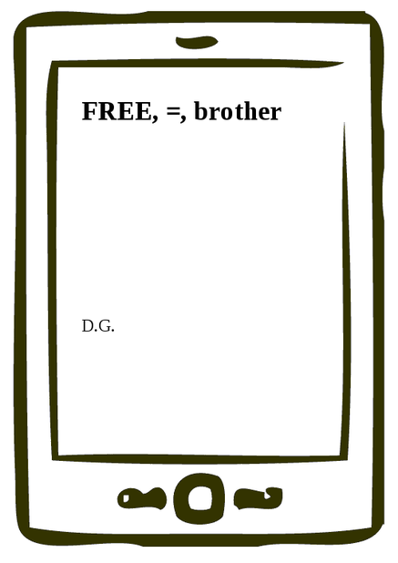 FREE, =, brother