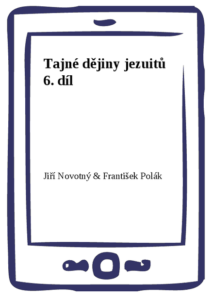 Tajné dějiny jezuitů 6. díl