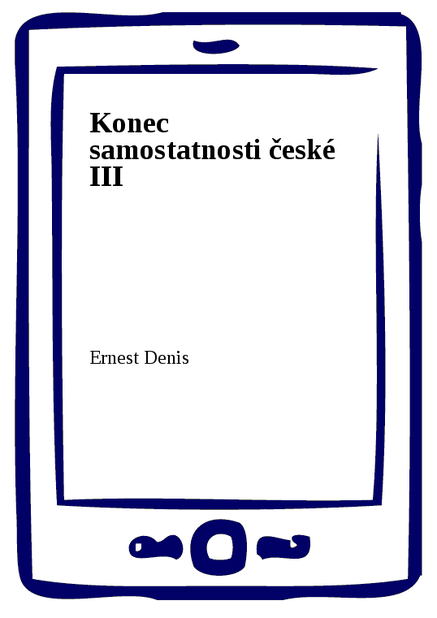 Konec samostatnosti české III