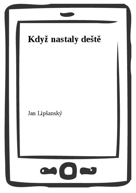 Když nastaly deště