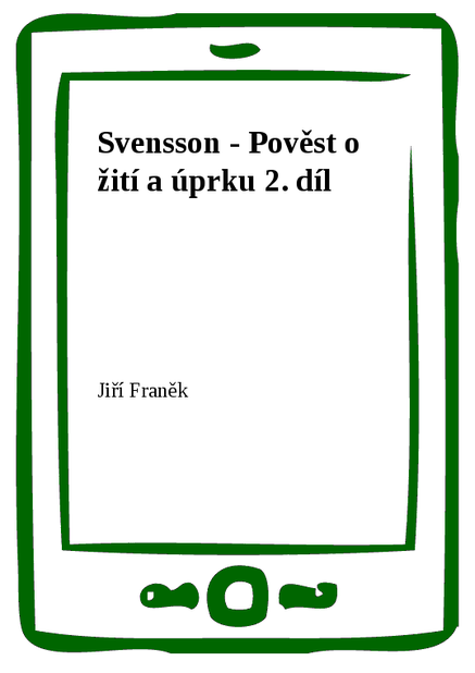 Svensson - Pověst o žití a úprku 2. díl