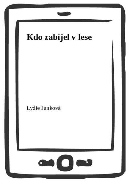 Kdo zabíjel v lese