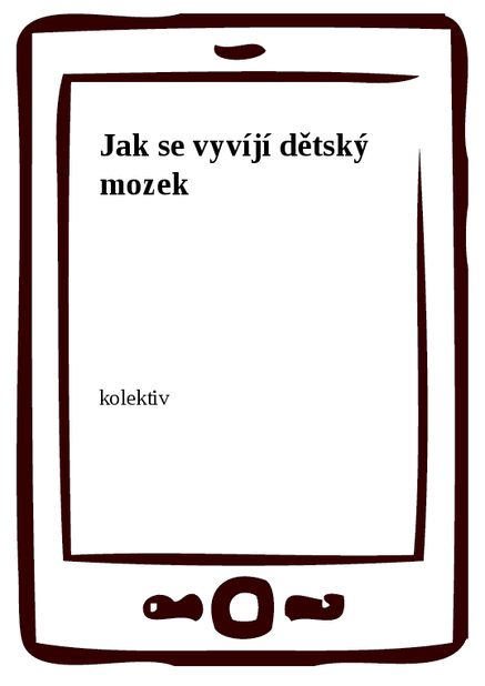 Jak se vyvíjí dětský mozek