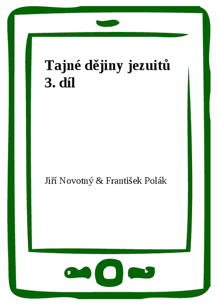 Tajné dějiny jezuitů 3. díl