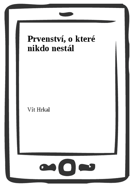 Prvenství, o které nikdo nestál