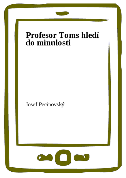 Profesor Toms hledí do minulosti