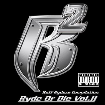 Ruff Ryders Ryde Or Die Vol. II zip